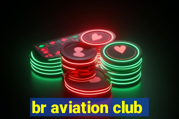 br aviation club